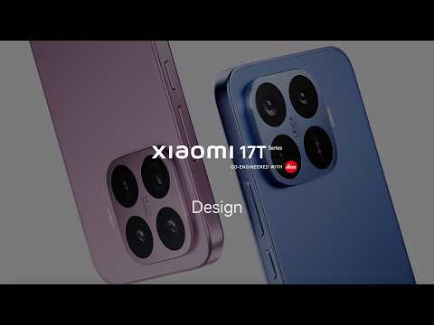 Xiaomi 17T Series | Dual-size flagship design