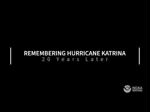 Remembering Hurricane Katrina: 20 Years Later
